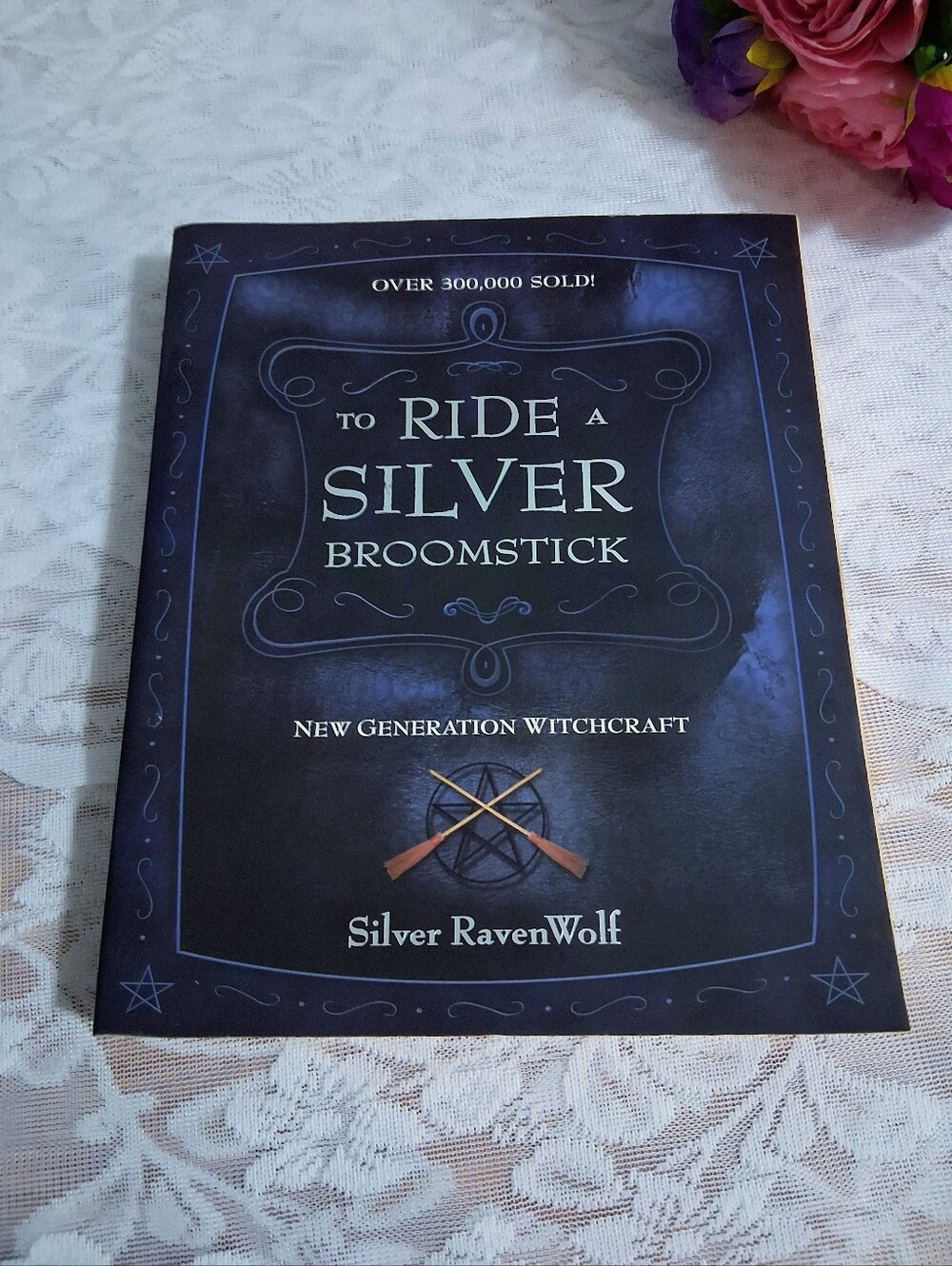To Ride A Silver Broomstick by Silver RavenWolf Llewellyn Book